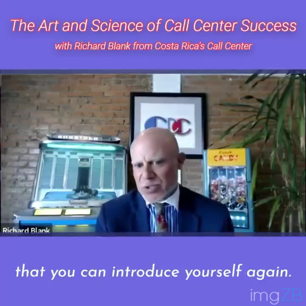 That you can introduce yourself again. RICHARD BLANK COSTA RICA'S CALL CENTER PODCAST